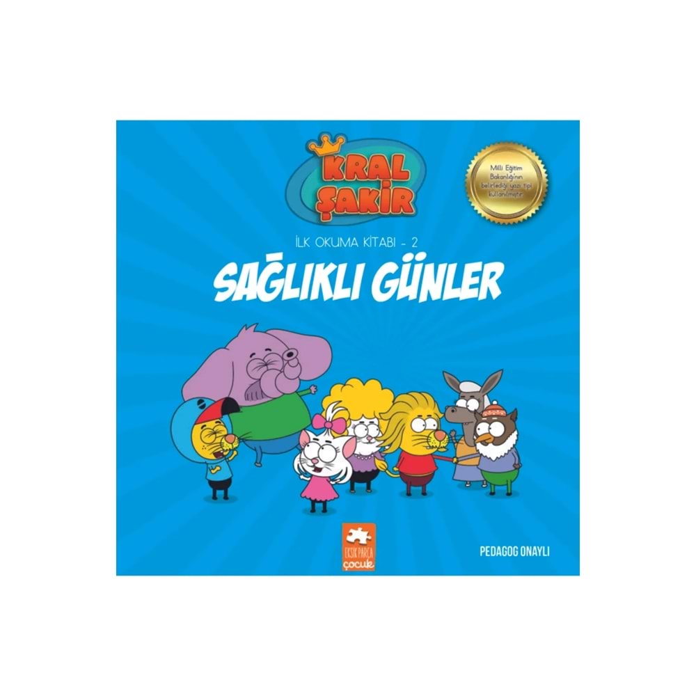 Kral Şakir İlk Okuma 2 Sağlıklı Günler