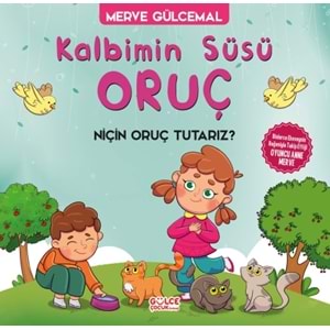 Kalbimin Süsü Oruç : Niçin Oruç Tutarız?