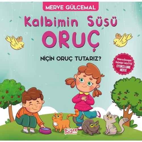 Kalbimin Süsü Oruç : Niçin Oruç Tutarız?